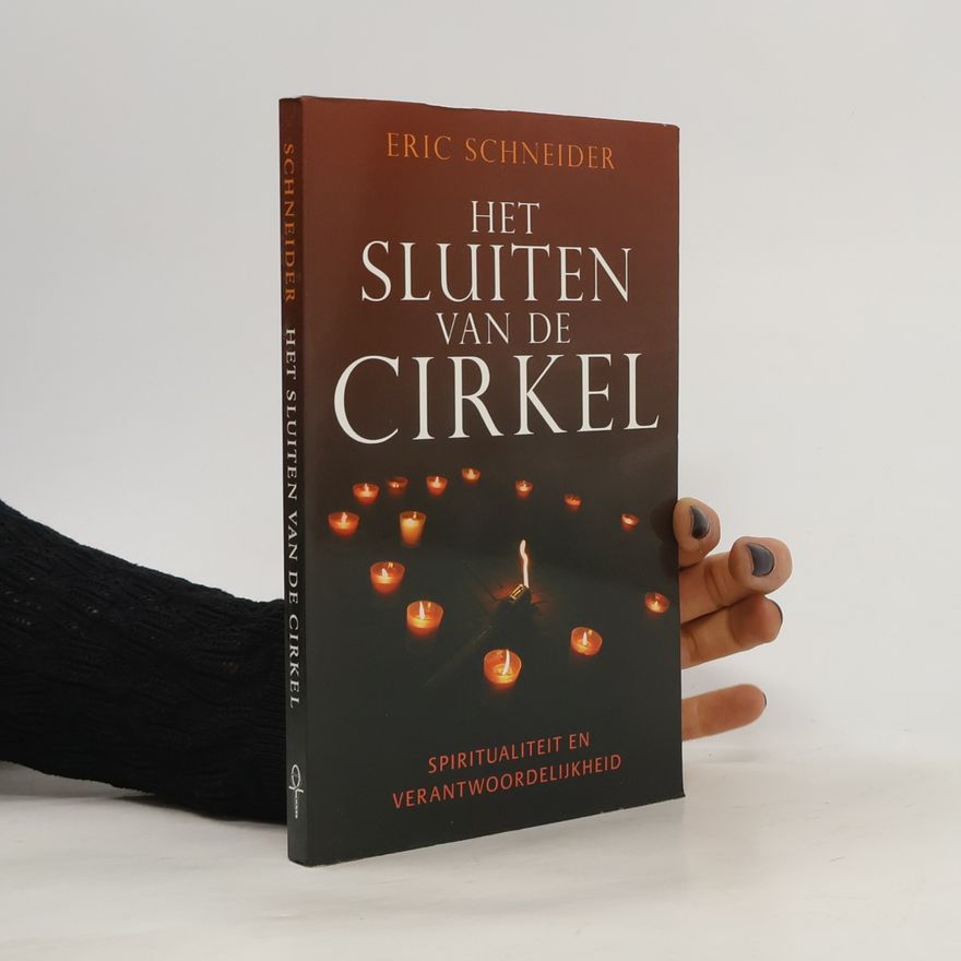Eric Schneider Het Sluiten van de Cirkel