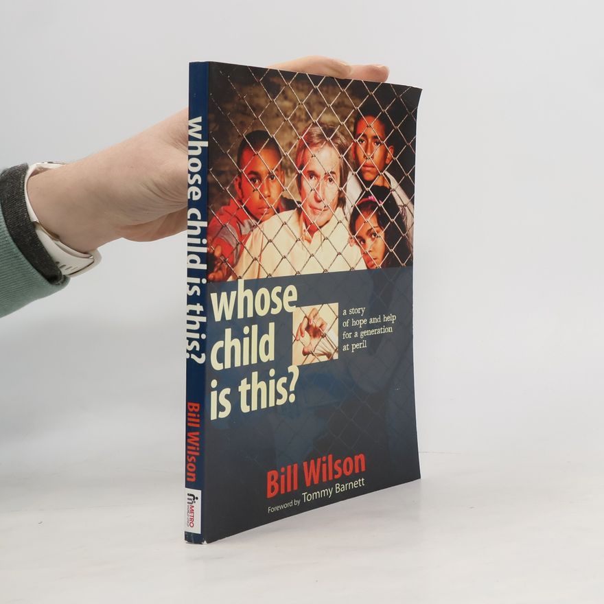 Bill Wilson Whose Child Is This?