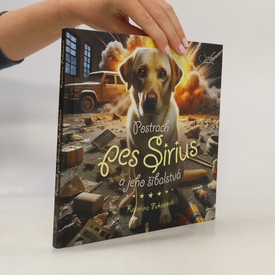 Katarína Fukasová Postrach pes Sirius a jeho šibalstvá