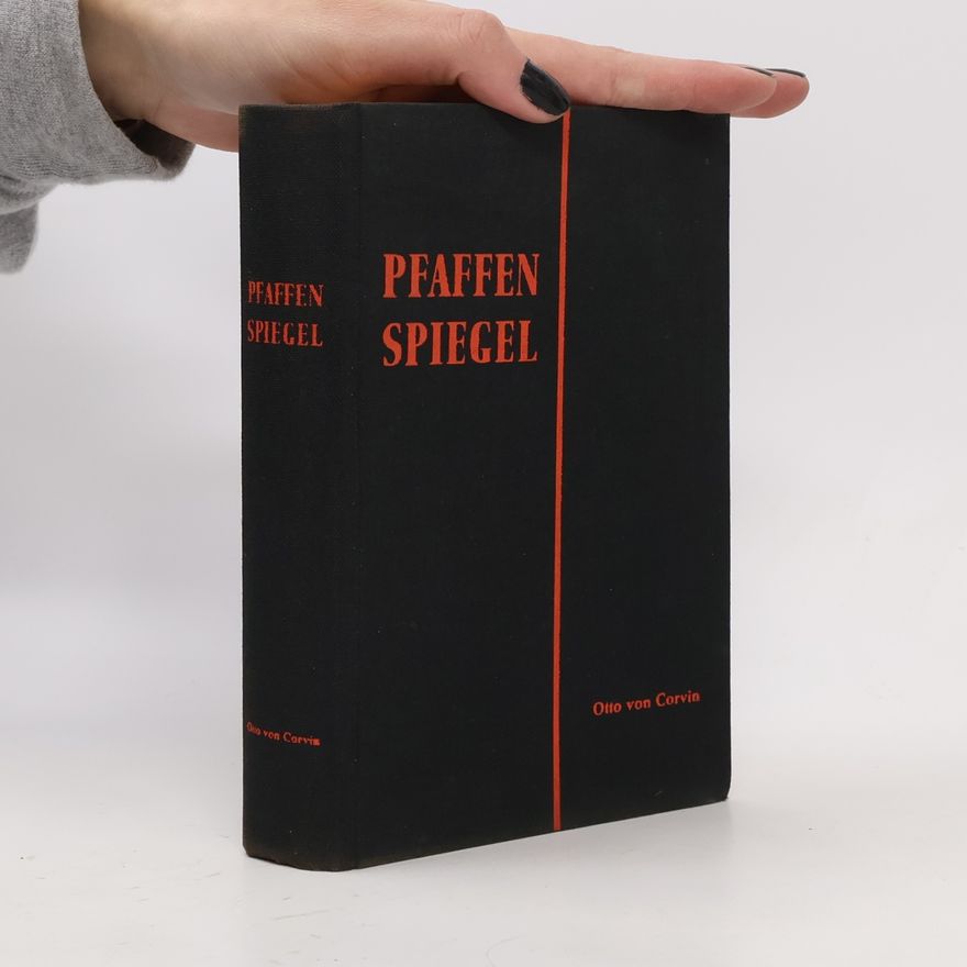 Otto Julius Bernhard von Corvin-Wiersbitzki Pfaffen Spiegel