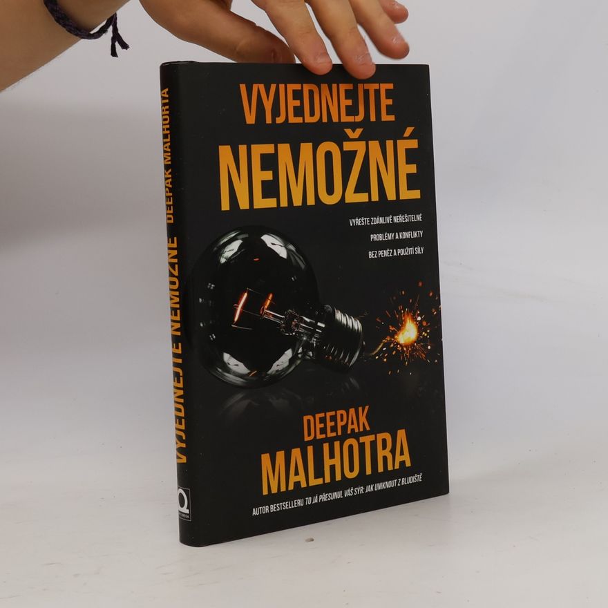 Deepak Malhotra Vyjednejte nemožné