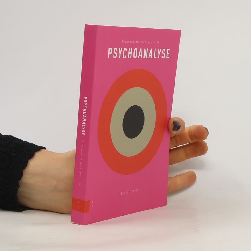 Daniel Pick Elementaire Deeltjes - 54: Psychoanalyse