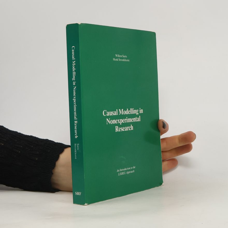 Willem Saris Causal Modelling in Nonexperimental Research