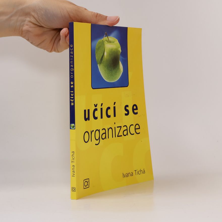 Ivana Tichá Učící se organizace