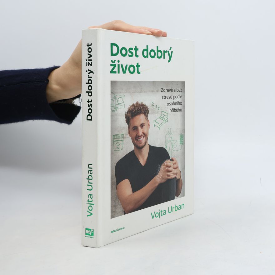 Vojtěch Urban Dost dobrý život