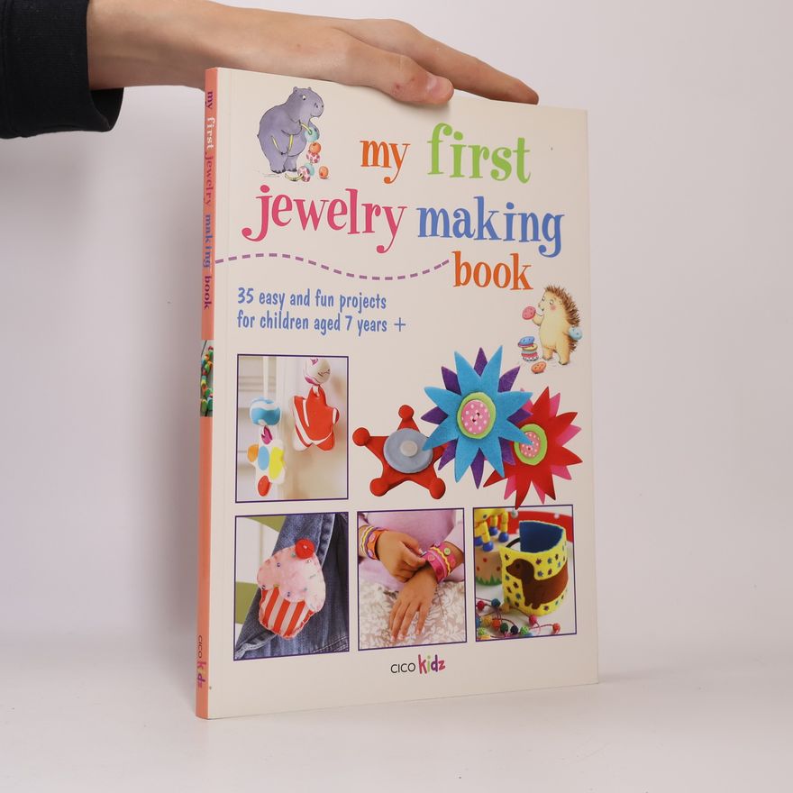Various authors My First Jewelry Making Book