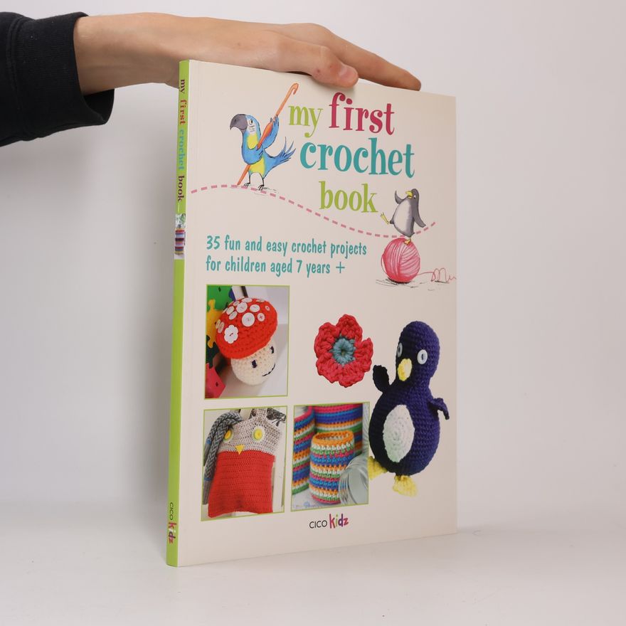 CICO Kidz Staff My First Crochet Book
