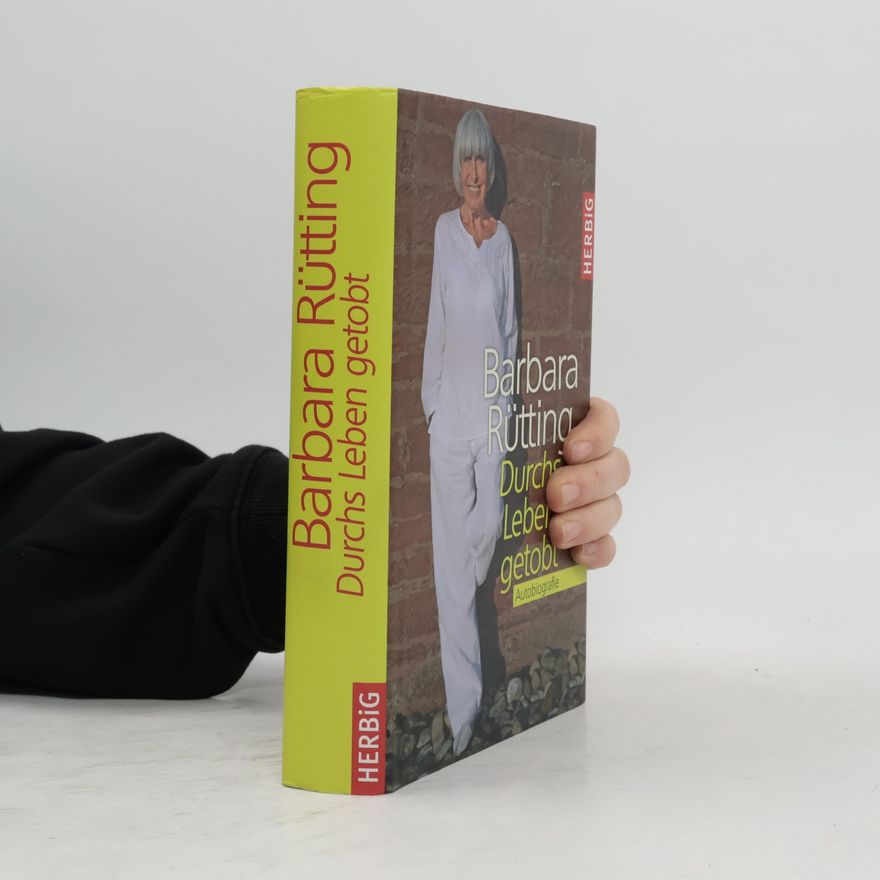 Barbara Rütting Durchs Leben getobt