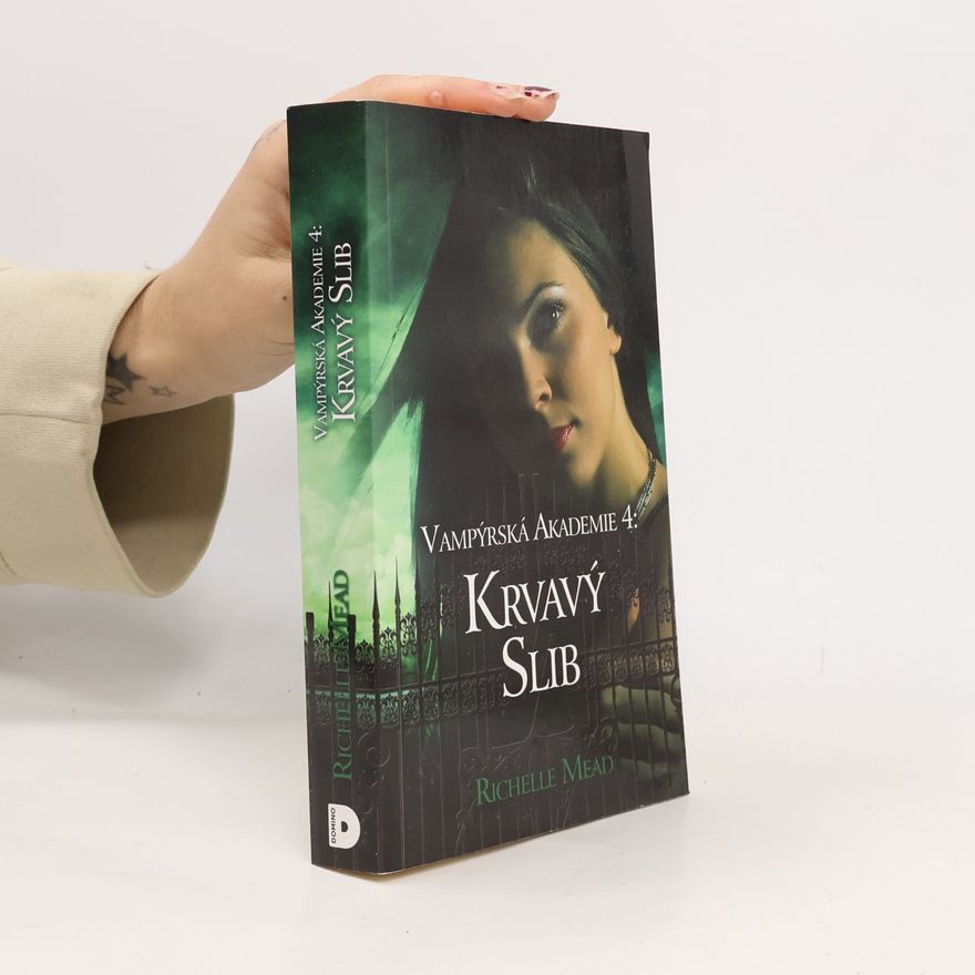 Richelle Mead Vampýrská akademie 4: Krvavý slib
