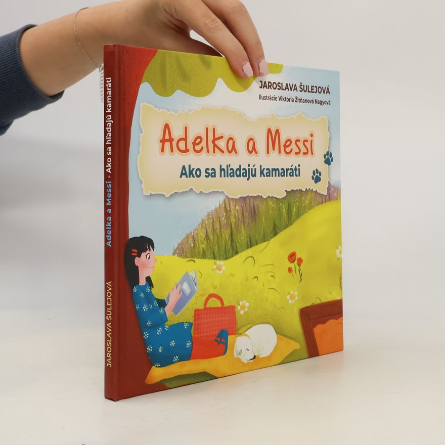 Jaroslava Šulejová Adelka a Messi. Ako sa hľadajú kamaráti