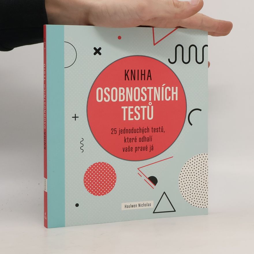 Haulwen Nicholas Kniha osobnostních testů: 25 jednoduchých testů, které odhalí vaše pravé já