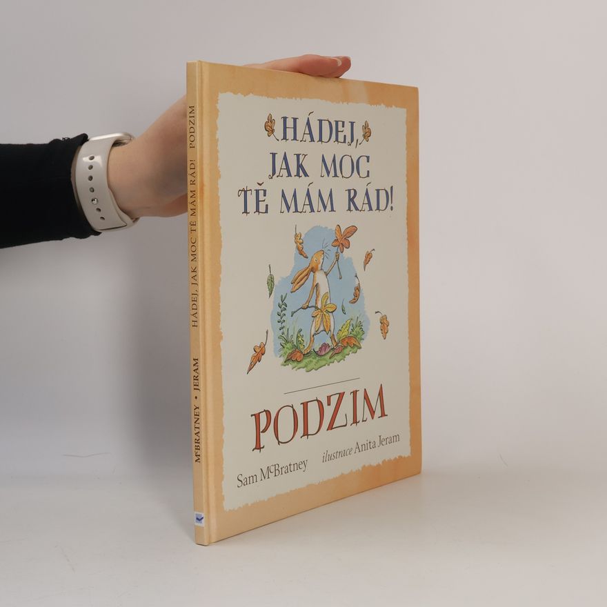 Sam MacBratney Hádej, jak moc tě mám rád! Podzim