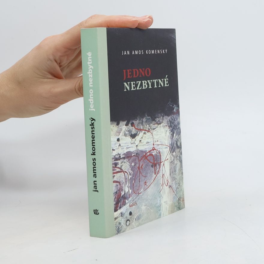 Jan Amos Komenský Jedno nezbytné