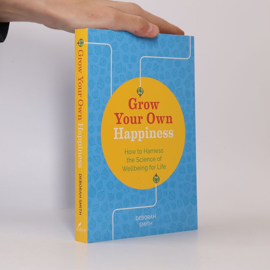Deborah Smith Grow Your Own Happiness