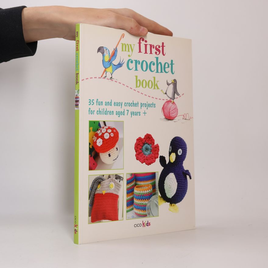 CICO Kidz Staff My First Crochet Book