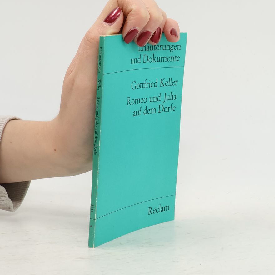 Ju rgen Hein Gottfried Keller, Romeo und Julia auf dem Dorfe