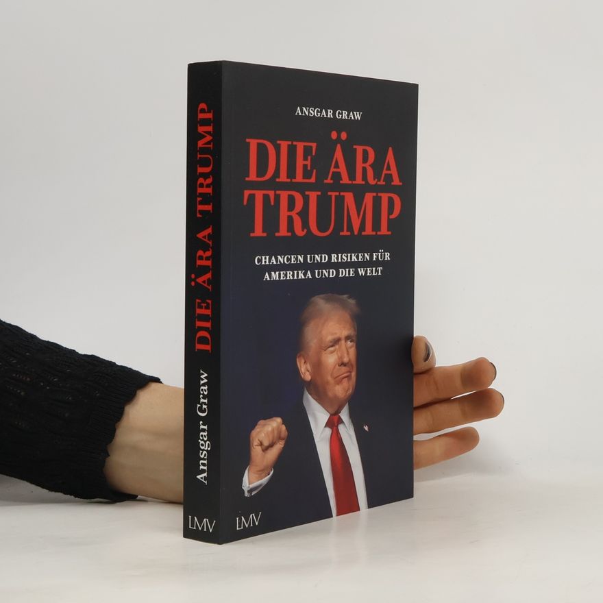 Ansgar Graw Die Ära Trump