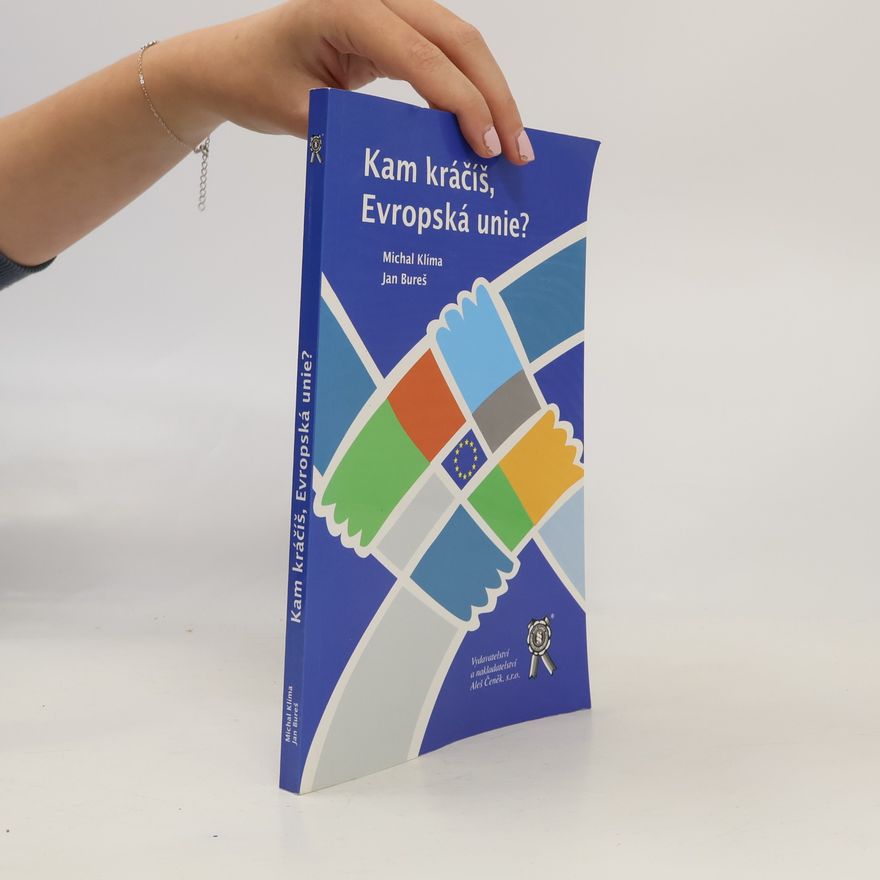 Various authors Kam kráčíš, Evropská unie?