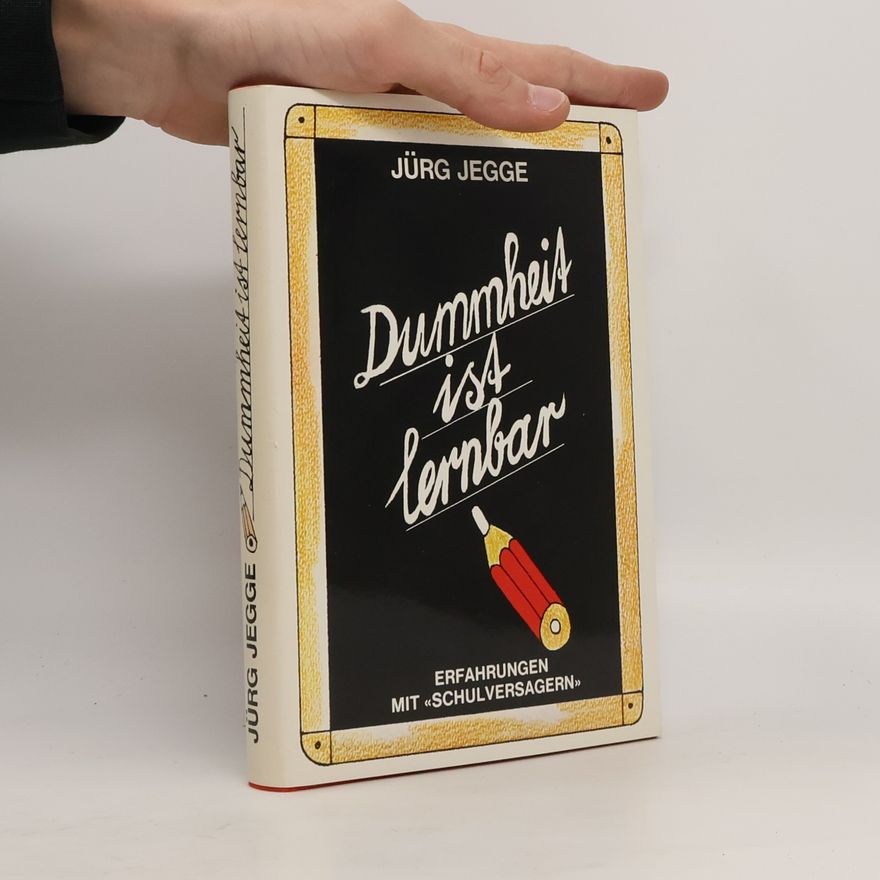Jürg Jegge Dummheit ist Lernbar
