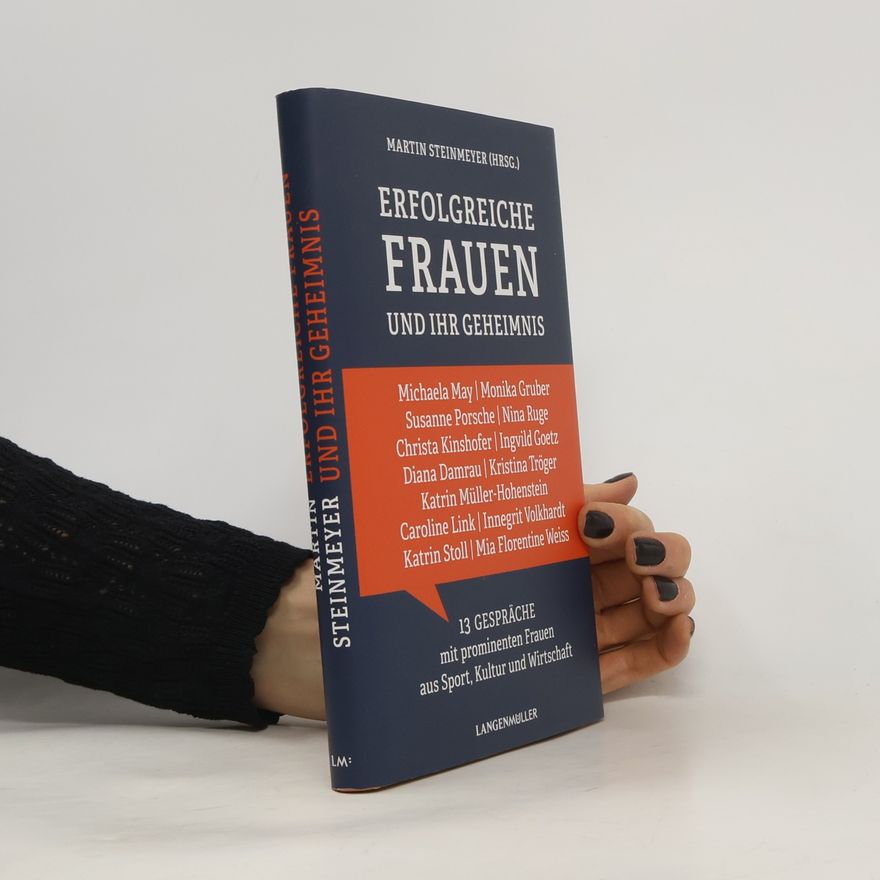 Martin Steinmeyer Erfolgreiche Frauen und ihr Geheimnis