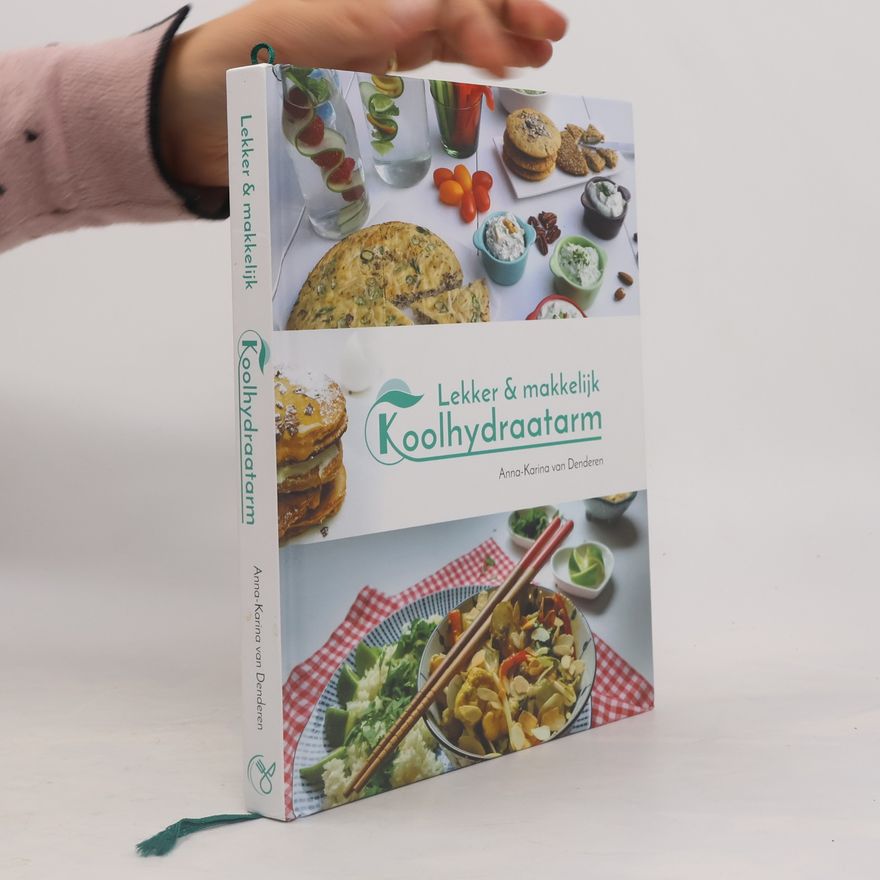 Anna-Karina van Denderen Lekker & makkelijk koolhydraatarm