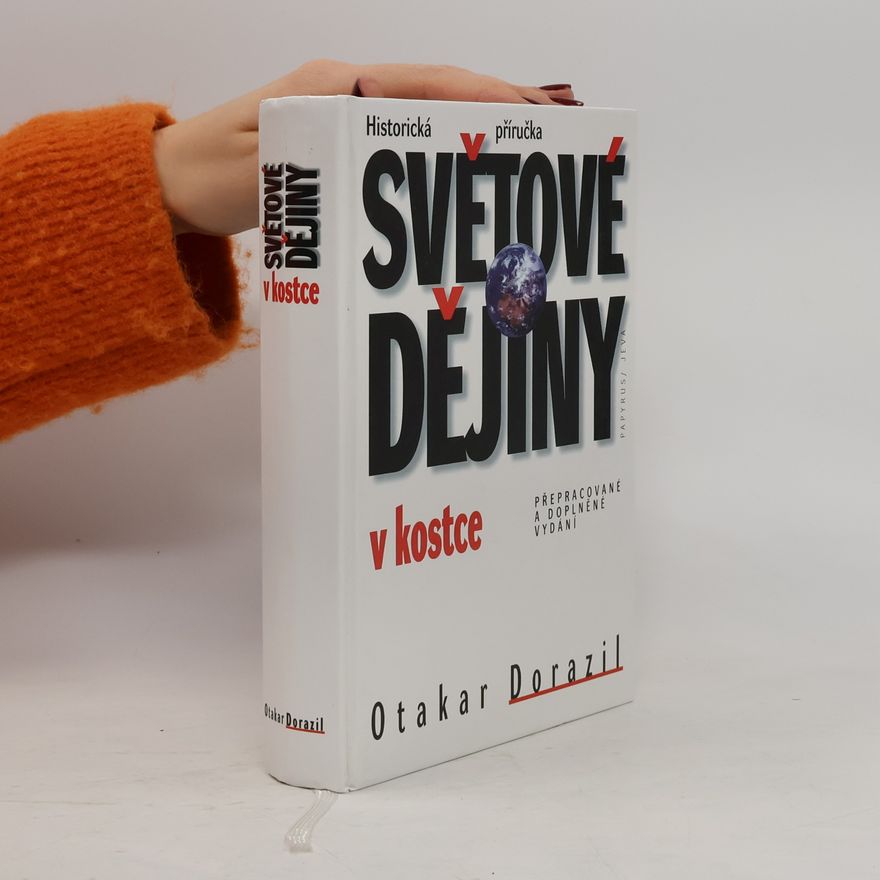 Otakar Dorazil Světové dějiny v kostce