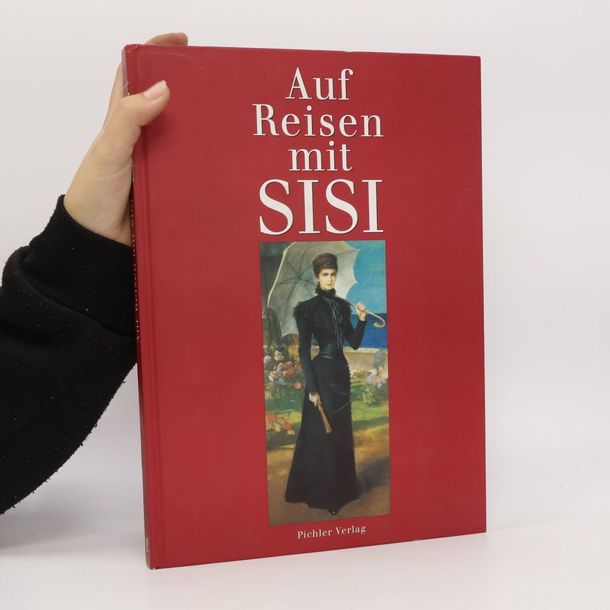 Peter M. Müller Auf Reisen mit Sisi