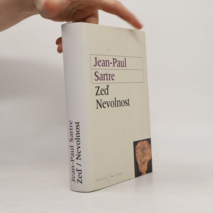 Jean-Paul Sartre Zeď. Nevolnost