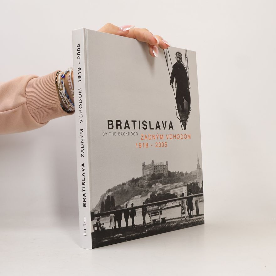 Auteurscollectief Bratislava zadným vchodom 1918 - 2005