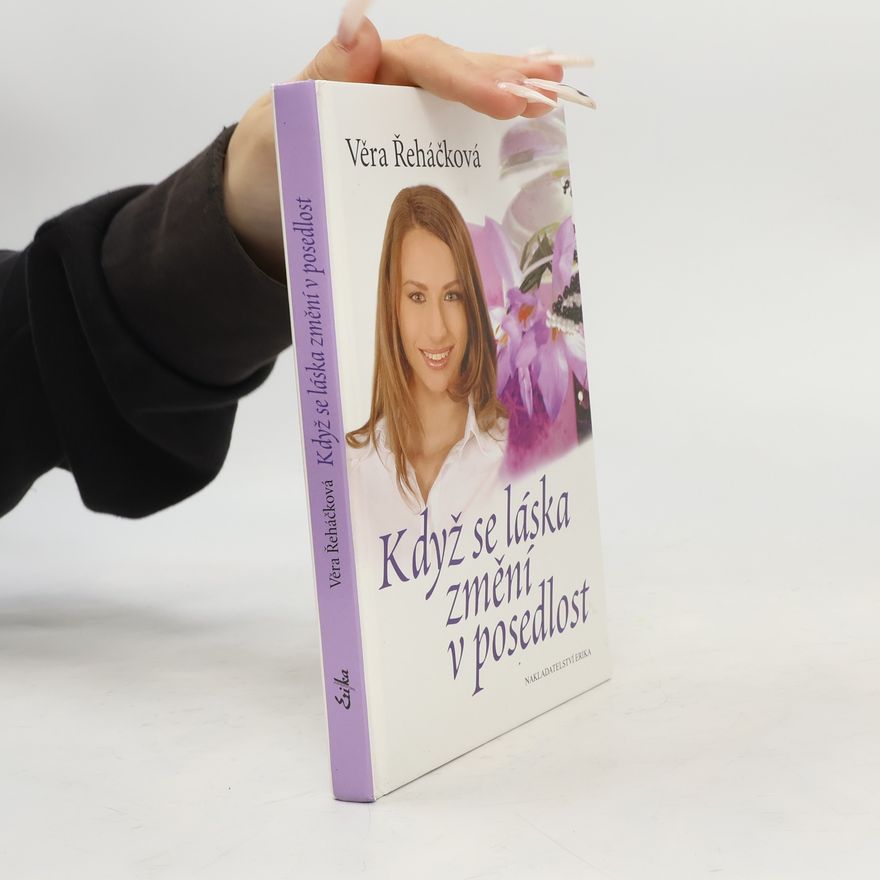 Věra Řeháčková Když se láska změní v posedlost