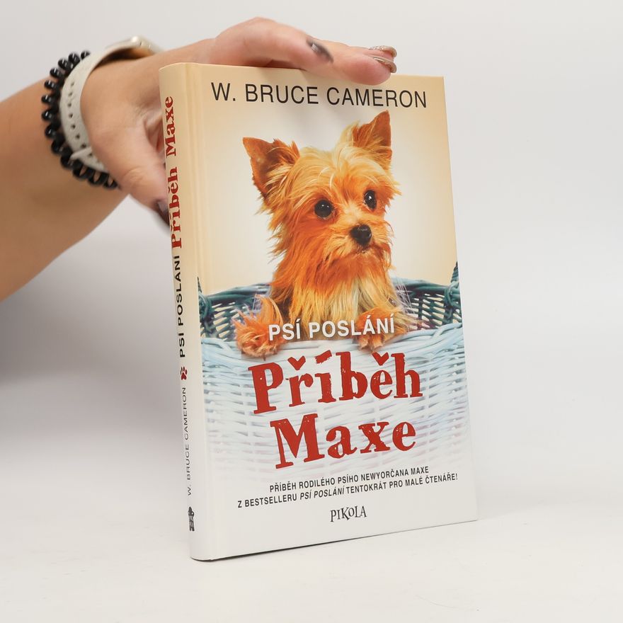 W. Bruce Cameron Psí poslání. Příběh Maxe