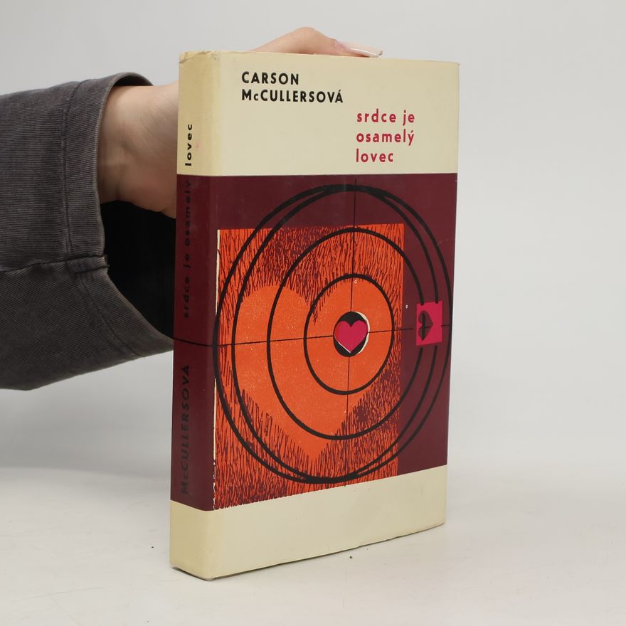 Carson McCullers Srdce je osamělý lovec