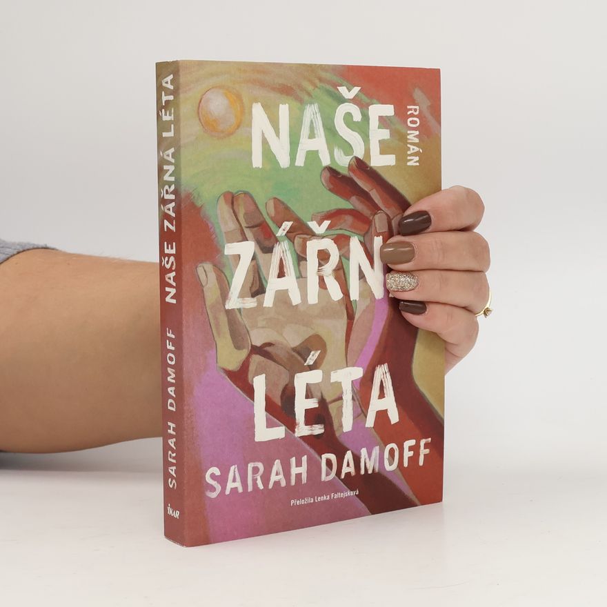 Sarah Damoff Naše zářná léta