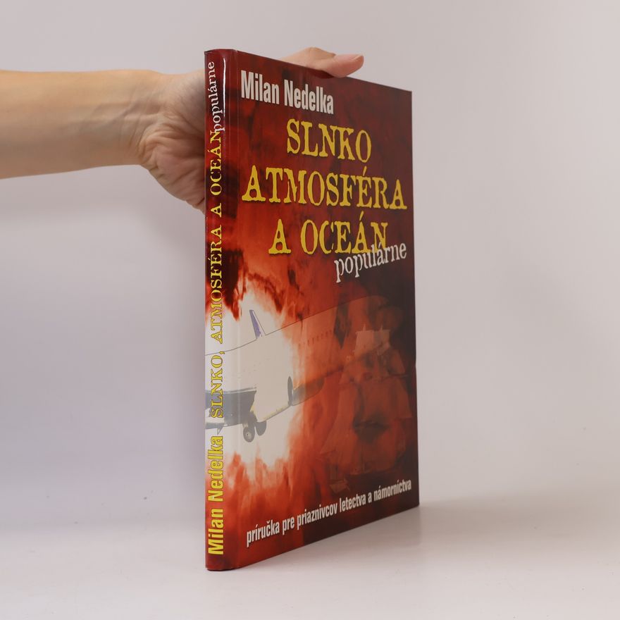 Milan Nedelka Slnko, atmosféra a oceán populárne. Príručka pre priaznivcov letectva a námorníctva
