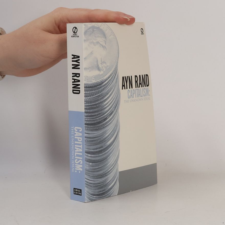 Ayn Rand Capitalism : the unknown ideal
