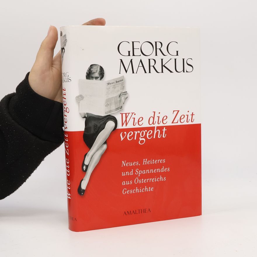 Georg Markus Wie die Zeit vergeht