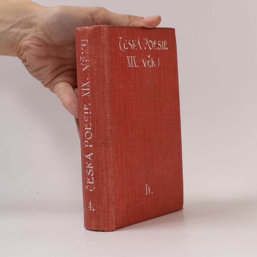 Collectif d'auteurs Česká poesie XIX. věku. Díl IV