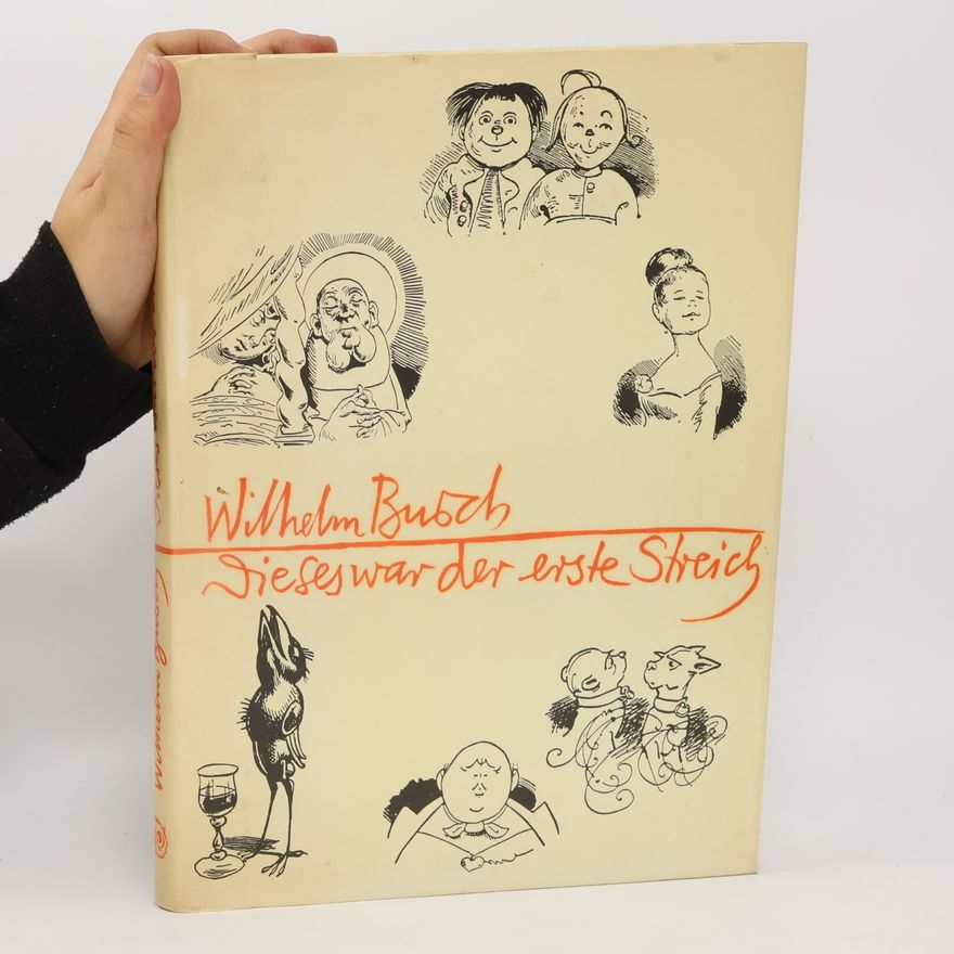 Wilhelm Busch Dieses war der erste Streich