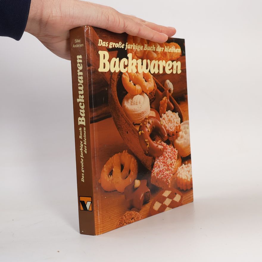 Silke Andersen Das große farbige. Buch der kleinen Backwaren