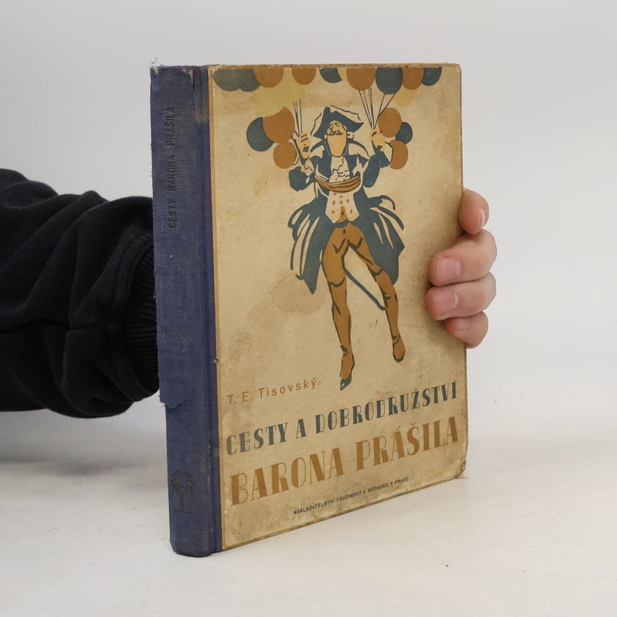 Tobiáš Eliáš Tisovský Baron Prášil - Cesty a dobrodružství