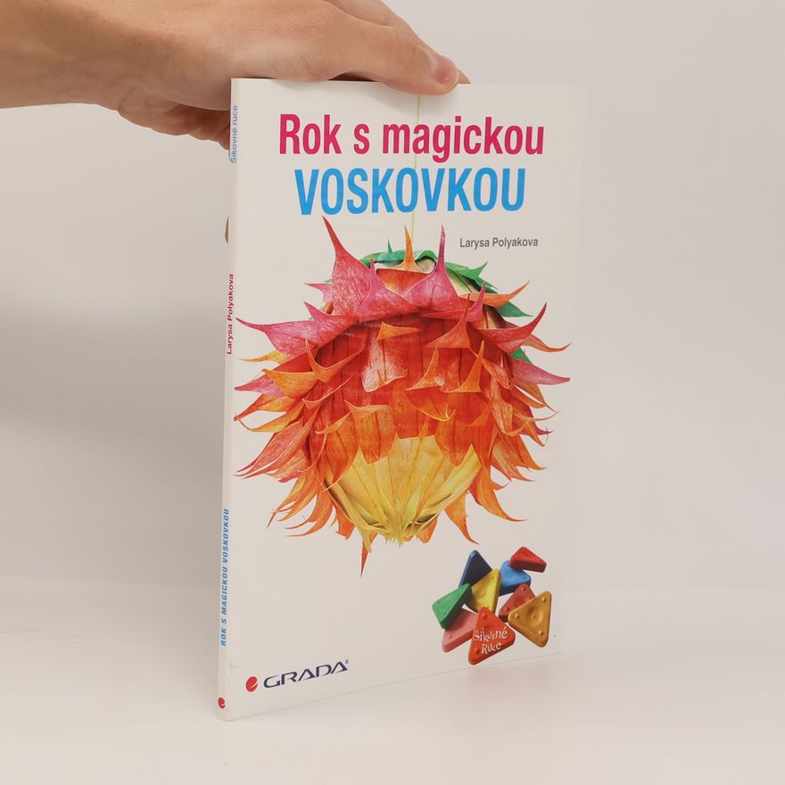Larysa Polyakova Rok s magickou voskovkou