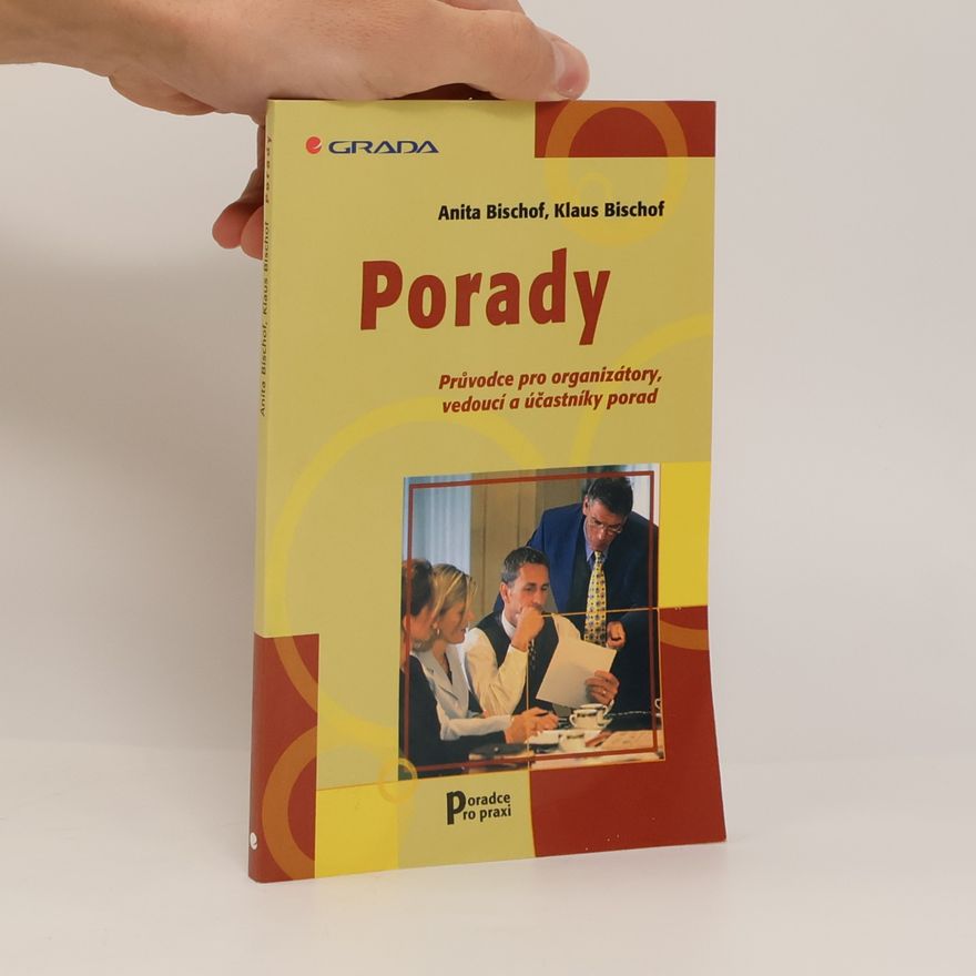 Klaus Bischof Porady: Průvodce pro organizátory, vedoucí a účastníky porad
