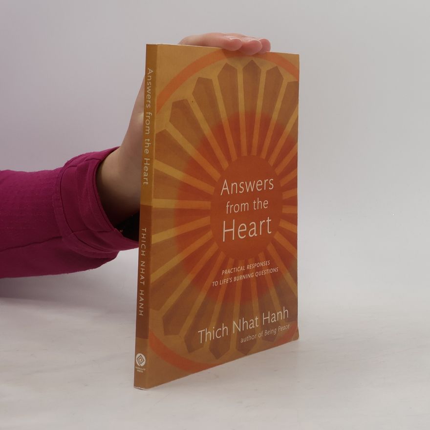 Thich Nhat Hanh Answers from the Heart