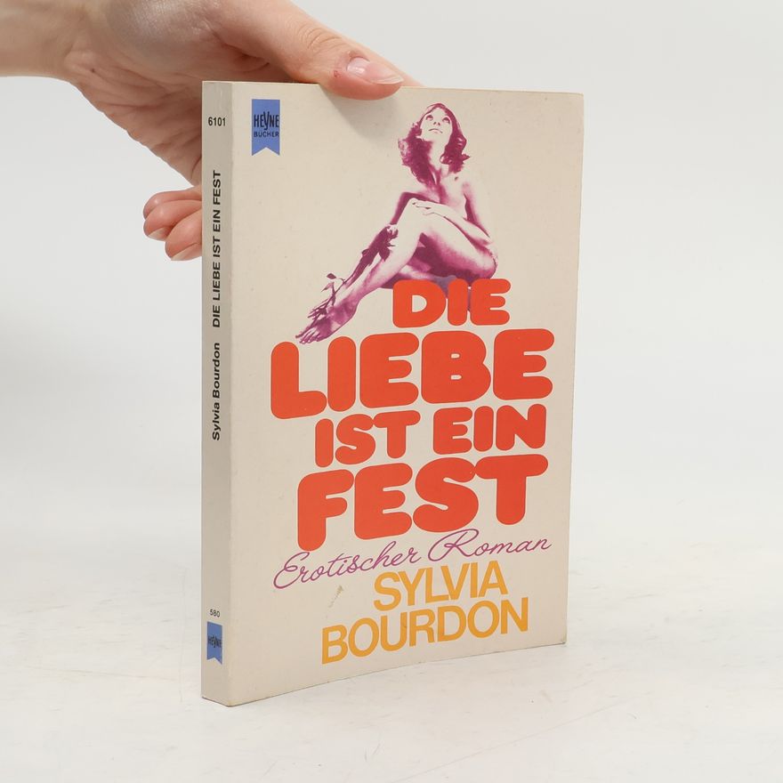 Sylvia Bourdon Die Liebe ist ein Fest