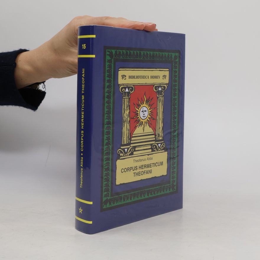 Theofanus Abba Corpus hermeticum Theofani : texty z období 1933-1975