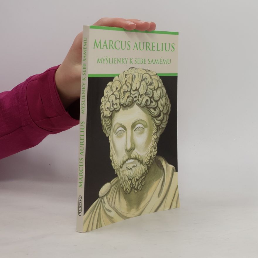 Antoninus Marcus Aurelius Myšlienky k sebe samému