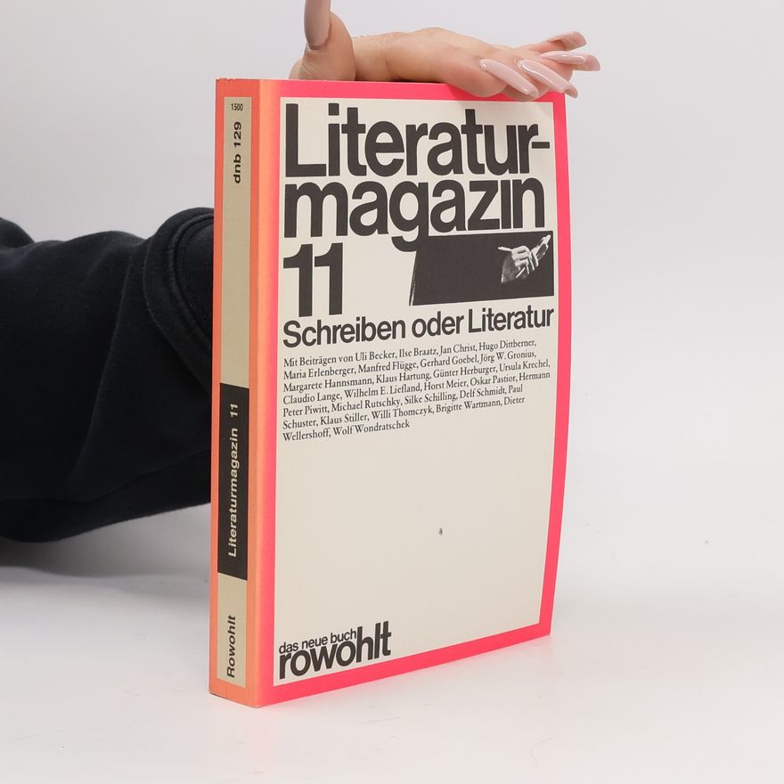 Günter Herburger Literaturmagazin - 11: Schreiben oder Literatur