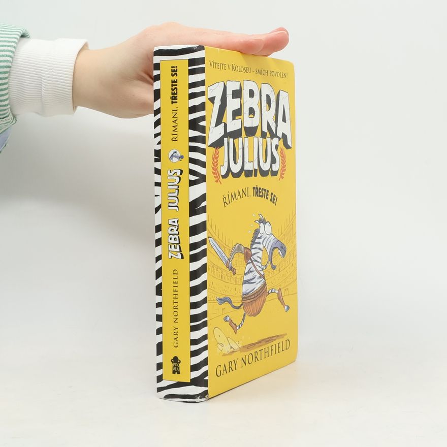 Gary Northfield Zebra Julius. Římani, třeste se!