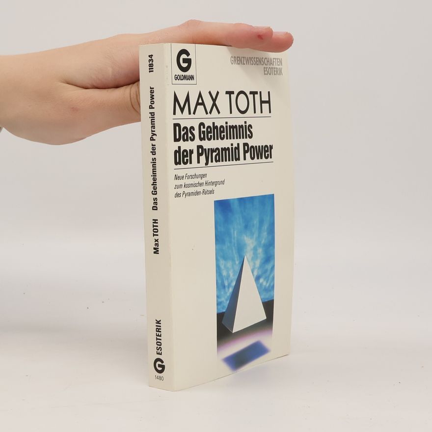 Max Toth Das Geheimnis der Pyramid-Power