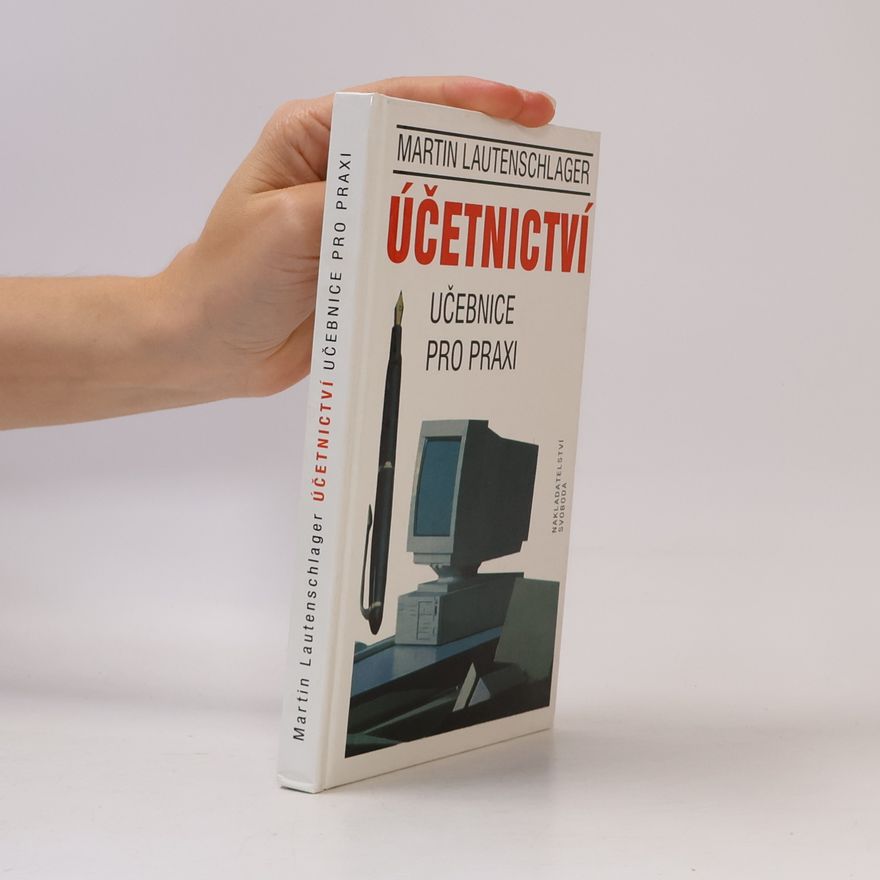 Martin Lautenschlager Účetnictví - učebnice pro praxi